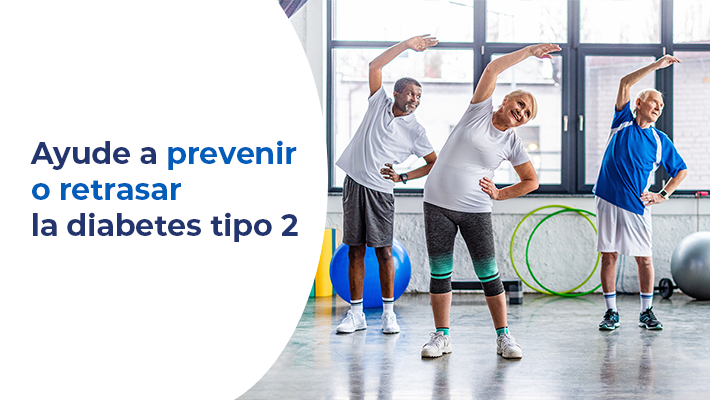 Ayuda a prevenir o retrasar la diabetes tipo 2